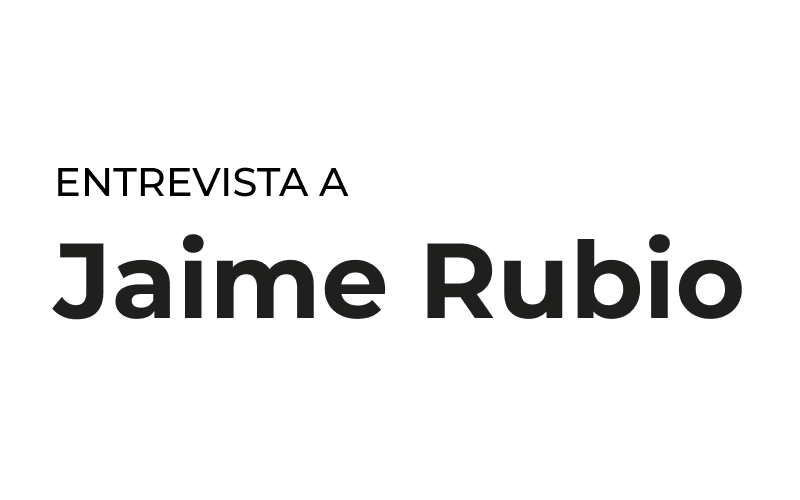 Entrevista a Jaime Rubio